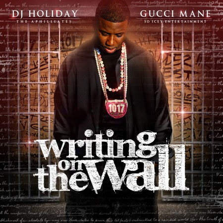 00-dj_holiday_and_gucci_mane-writings_on_the_wall-bootleg-2009-00-cover1.jpg?w=594